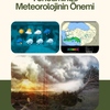 Bütünleşik Afet Yönetiminde Meteorolojinin Önemi
